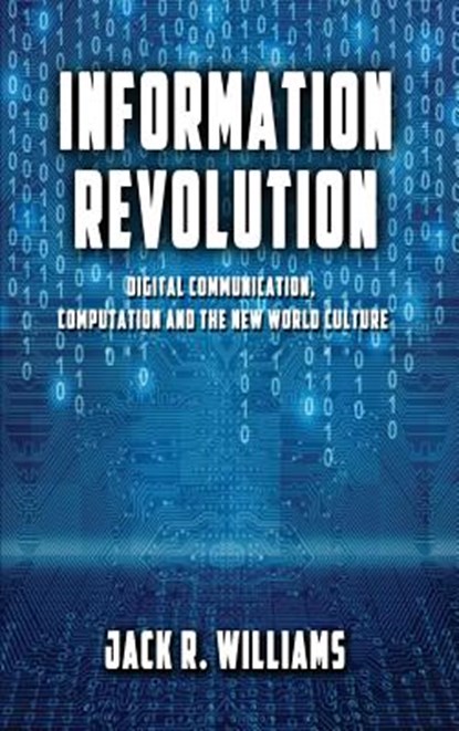 Information Revolution, Jack R Williams - Gebonden - 9781948638746