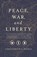 Peace, War, and Liberty, Christopher a Preble - Paperback - 9781948647168
