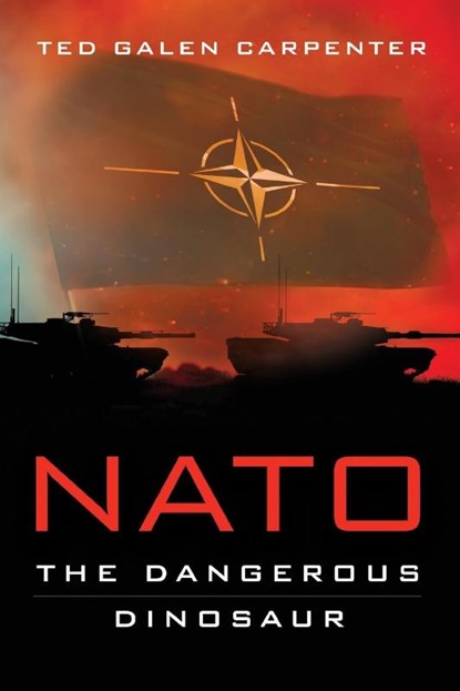 NATO, Ted Galen Carpenter - Paperback - 9781948647618