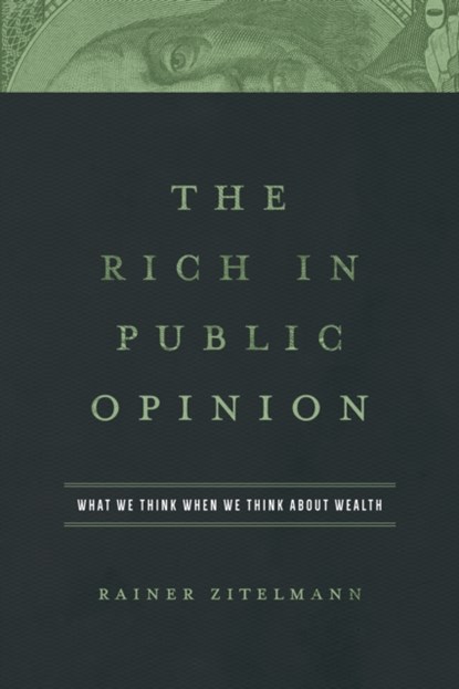 The Rich in Public Opinion, Rainer Zitelmann - Gebonden - 9781948647670