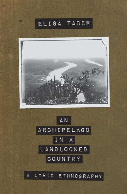 An Archipelago in a Landlocked Country, Elisa Taber - Paperback - 9781948687126