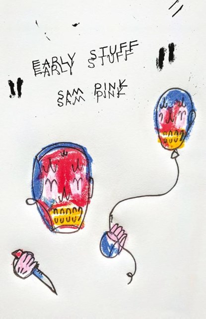 Early Stuff, Sam Pink - Paperback - 9781948687164