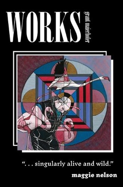 Works, Grant Maierhofer - Paperback - 9781948687218