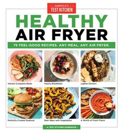 Healthy Air Fryer, America's Test Kitchen - Ebook - 9781948703918