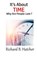 It's about Time, Richard B Hatcher - Paperback - 9781948708333