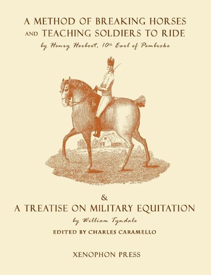 Eighteenth Century Military Equitation, Henry Herbert Earl of Pembroke ; Wiliams Tyndale - Gebonden - 9781948717038