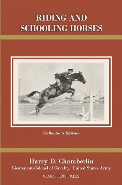 Riding and Schooling Horses, Harry D Chamberlin - Gebonden - 9781948717199