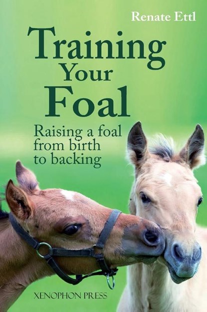 Training Your Foal, Renate Ettl - Gebonden - 9781948717465