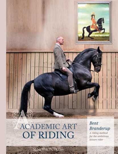 Academic Art of Riding, Bent Branderup - Gebonden - 9781948717632
