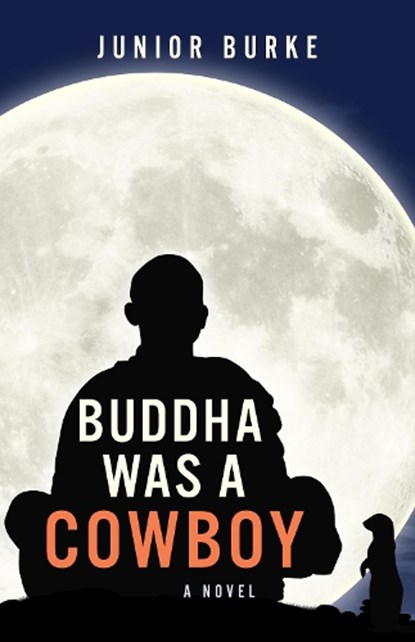 Buddha Was a Cowboy, Junior Burke - Paperback - 9781948721189