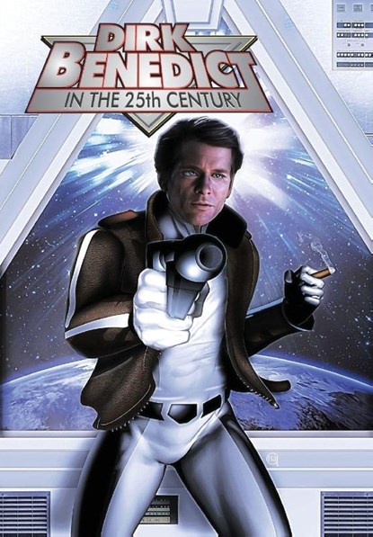 Dirk Benedict in the 25th Century, Leon McKenzie ; Dirk Benedict - Paperback - 9781948724630