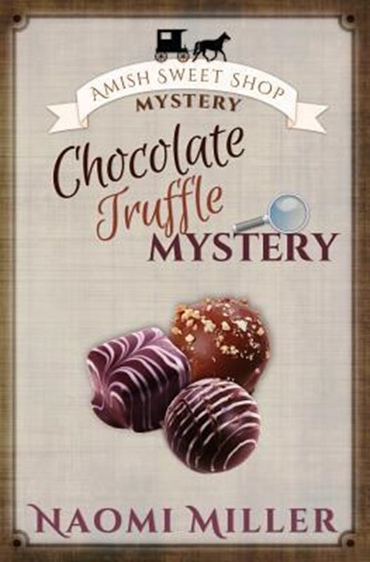 Chocolate Truffle Mystery, Professor Naomi (Smith College) Miller - Paperback - 9781948733007