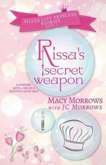Rissa's Secret Weapon, MORROWS,  Macy ; Morrows, Jc - Paperback - 9781948733496