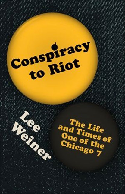Conspiracy to Riot, Lee Weiner - Ebook - 9781948742863