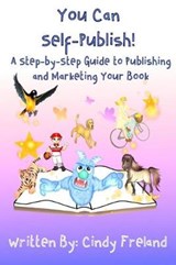 You Can Self-Publish! - FRELAND,  Cindy - 9781948747356