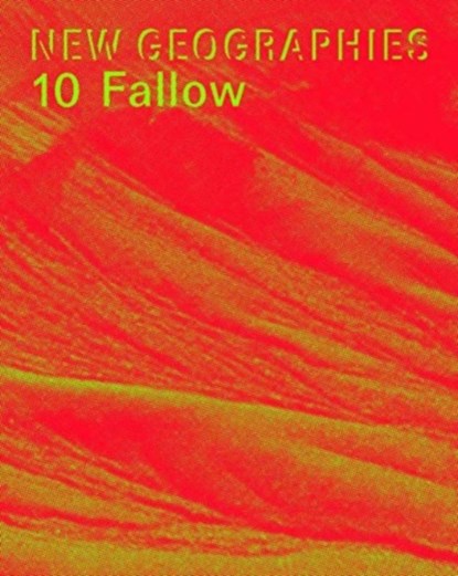 New Geographies 10, Julia Smachylo ; Michael Chieffalo - Paperback - 9781948765091