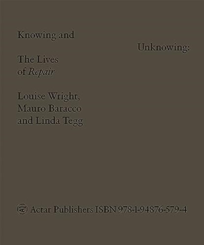 Knowing and Unknowing, Louise Wright ; Mauro Baracco - Paperback - 9781948765794