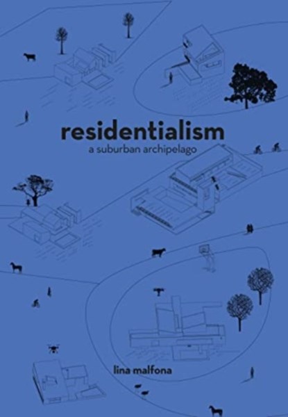 Residentialism, Lina Malfona - Paperback - 9781948765954