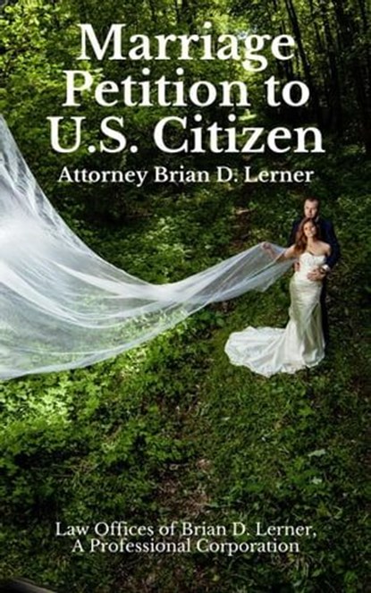 Marriage Petition to U.S. Citizen, Brian D. Lerner - Ebook - 9781948774987