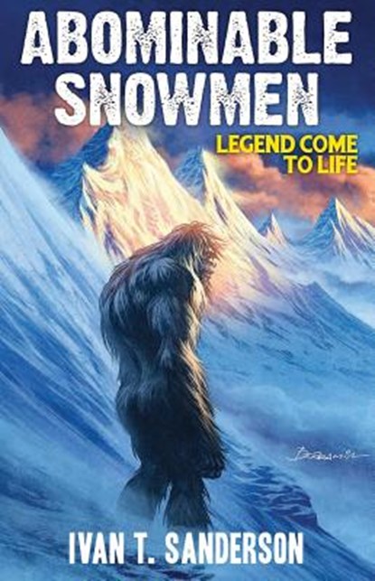 Abominable Snowmen, Ivan T. Sanderson - Paperback - 9781948803038