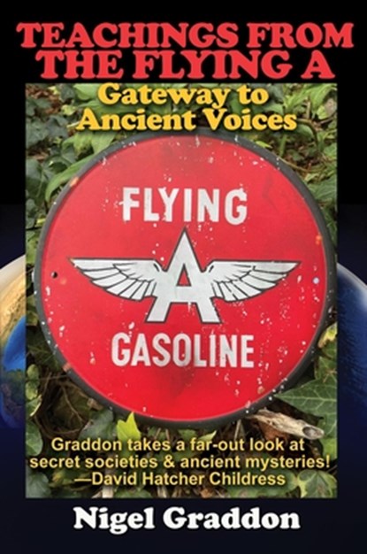 Teachings from the Flying a, Nigel (Nigel Graddon) Graddon - Paperback - 9781948803793