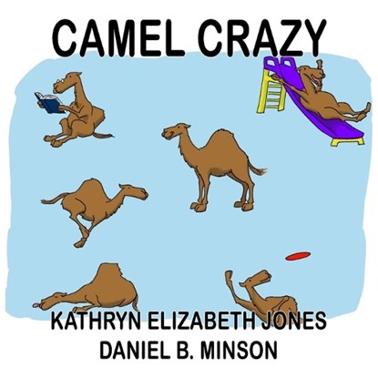Camel Crazy, Kathryn Elizabeth Jones - Paperback - 9781948804332