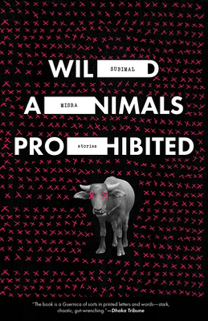 Wild Animals Prohibited, Subimal Misra - Paperback - 9781948830355