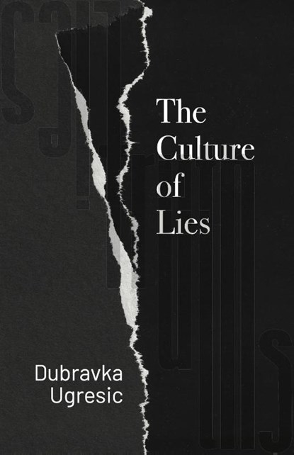 Culture of Lies, Dubravka Ugresic - Paperback - 9781948830782