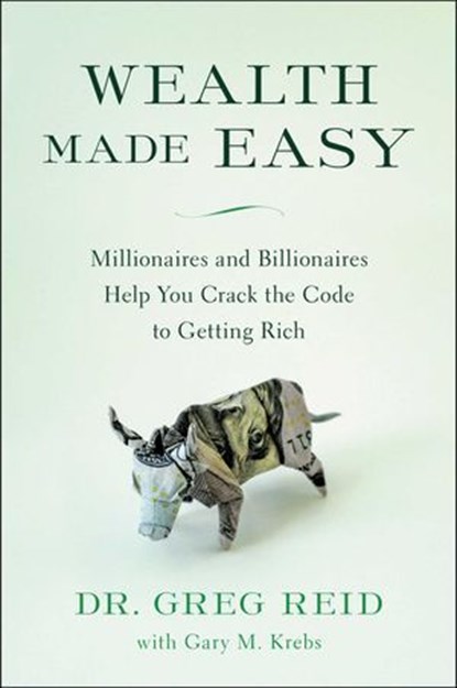 Wealth Made Easy, Greg Reid ; Gary Krebs - Ebook - 9781948836180
