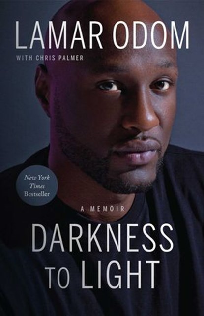 Darkness to Light, Lamar Odom ; Chris Palmer - Ebook - 9781948836203