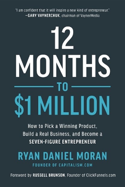 12 Months to $1 Million, Ryan Daniel Moran - Gebonden - 9781948836951
