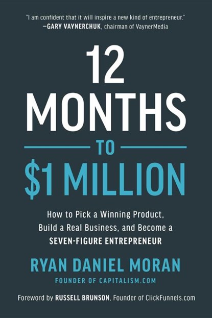 12 Months to $1 Million, Ryan Daniel Moran - Gebonden - 9781948836951