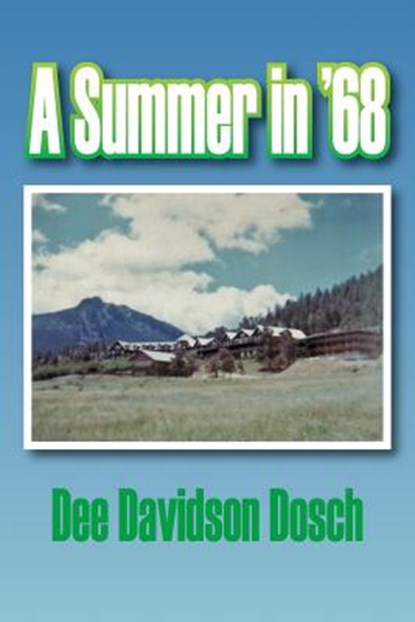 A Summer in '68, Dee Davidson Dosch - Paperback - 9781948858632