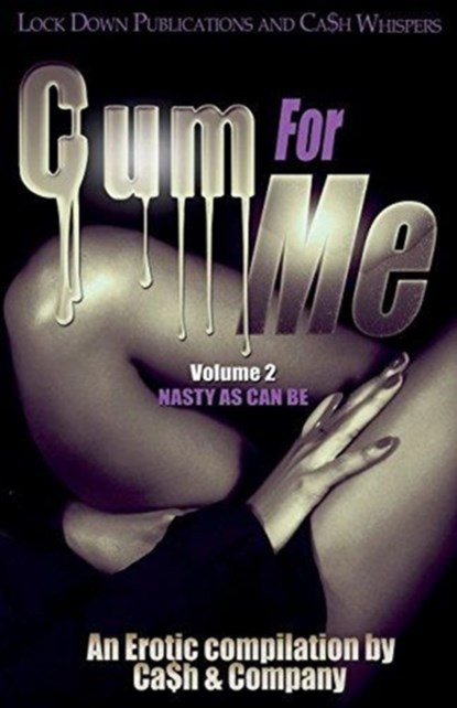 Cum for Me 2, Ca$h - Paperback - 9781948878371