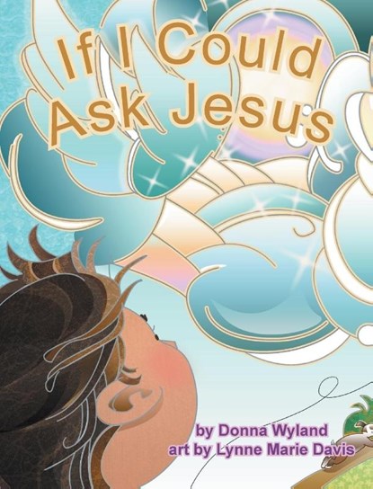 If I Could Ask Jesus, Donna Wyland - Gebonden - 9781948888165