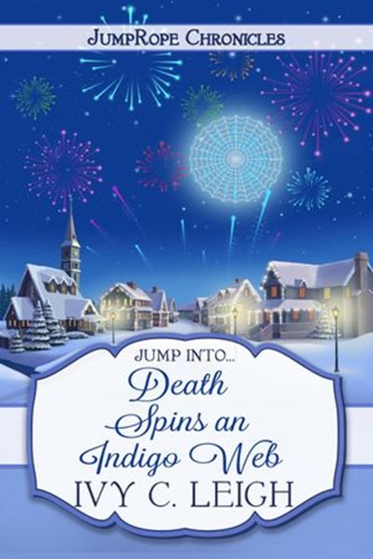 Death Spins an Indigo Web, Ivy C. Leigh - Ebook - 9781948899130