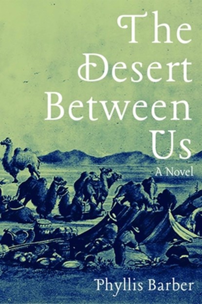 The Desert Between Us, Phyllis Barber - Gebonden - 9781948908566