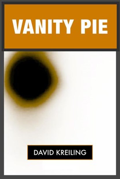 Vanity Pie, David Kreiling - Ebook - 9781948917414