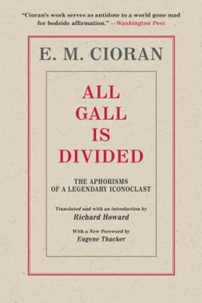 All Gall Is Divided, E. M. Cioran - Paperback - 9781948924238