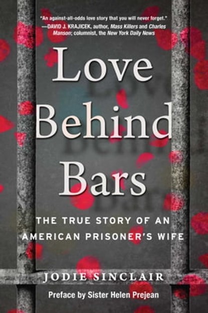 Love Behind Bars, Jodie Sinclair ; Sister Helen Prejean - Ebook - 9781948924856