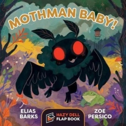 Mothman Baby!, Elias Barks - Gebonden - 9781948931281