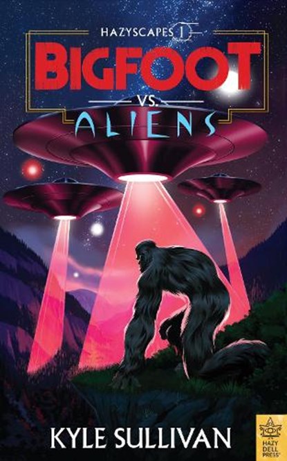 Bigfoot vs. Aliens, Kyle Sullivan - Paperback - 9781948931342