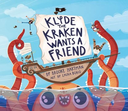 Klyde The Kraken Wants a Friend, Brooke Hartman - Gebonden - 9781948931427