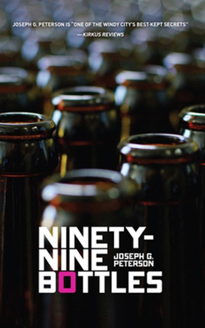 Ninety-Nine Bottles, PETERSON,  Joseph G. - Paperback - 9781948954051