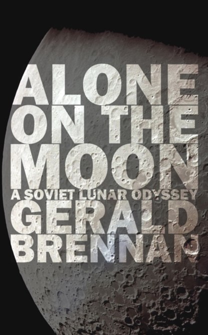 Alone on the Moon, Gerald Brennan - Paperback - 9781948954655