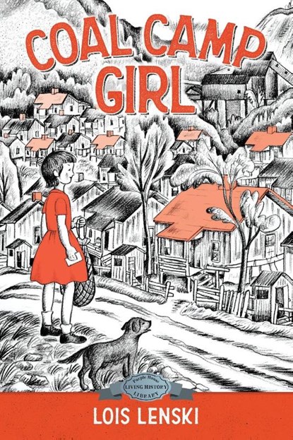 Coal Camp Girl, Lois Lenski - Paperback - 9781948959537