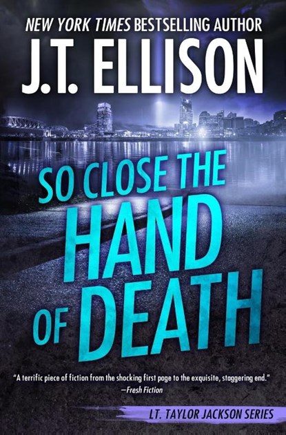 So Close the Hand of Death, J T Ellison - Paperback - 9781948967242