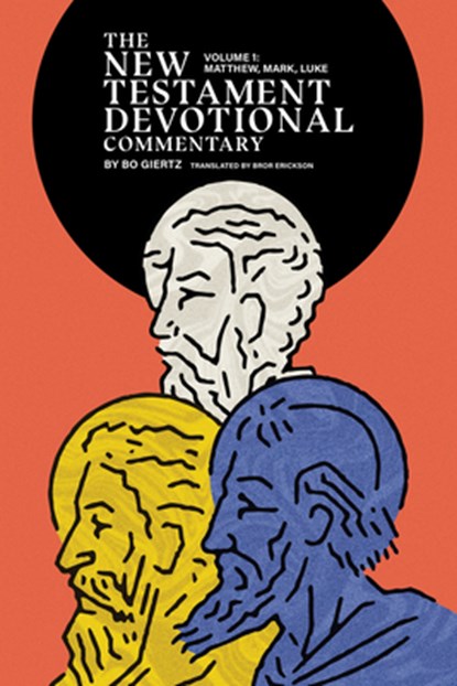 The New Testament Devotional Commentary, Volume 1, GIERTZ,  Bo - Gebonden - 9781948969017