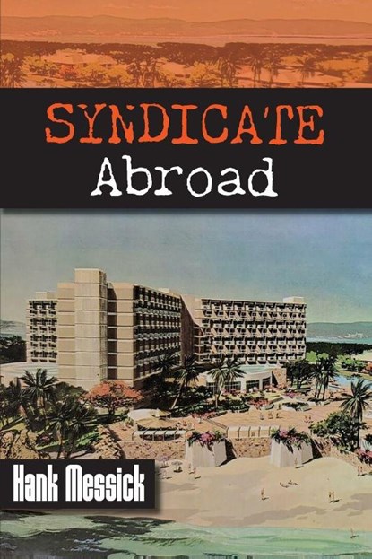 Syndicate Abroad, Hank Messick - Paperback - 9781948986359