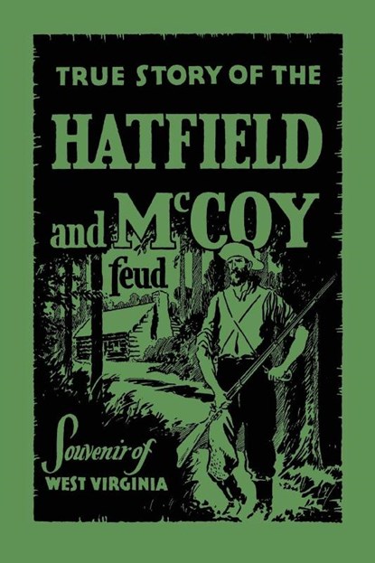 The True Story of the Hatfield and McCoy Feud, L. D. Hatfield - Paperback - 9781948986830